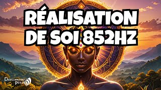 852Hz éveille la force intérieure et la réalisation de soi [upl. by Asilaj]