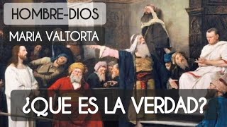 147 Que Es La Verdad  EL HOMBREDIOS mariavaltortaalmavictima Audiolibro [upl. by Nylac]