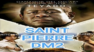 SAINT PIERRE DM2 [upl. by Vieva]