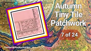 Autumn Tiny Tile Patchwork 7 [upl. by Jabe]