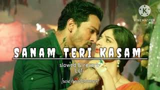 Nasha Tera Dil Ko Laga Dena slowed amp reverb use headphones Sanam Teri Kasam trend viral 10m [upl. by Dosia]