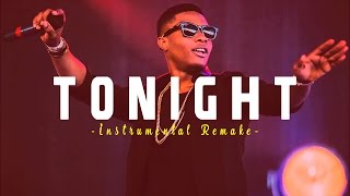 🔥🔥🔥R2Bees ft Wizkid  Tonight Instrumental remake [upl. by Rebbecca]