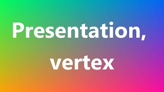 Presentation vertex  Medical Definition and Pronunciation [upl. by Llehsor421]