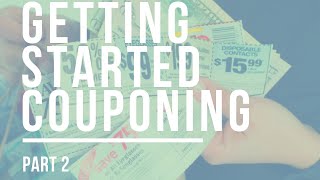 Introduction to Couponing Getting Started Part 2 [upl. by Peale391]