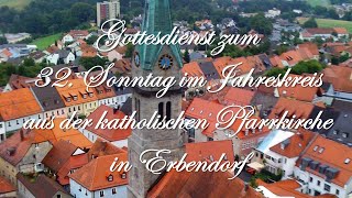 Gottesdienst zum 32 Sonntag im Jahreskreis aus Erbendorf [upl. by Apoor768]