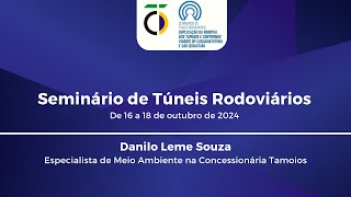 Seminário de Túneis Rodoviários Danilo Leme Souza da Concessionária Tamoios [upl. by Olly35]