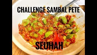 CHALLENGE MAKAN SAMBAL PETE l MUKBANG SAMBAL PETE [upl. by Lerak]