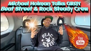 Michael Holman Talks Jean Michel Basquiat Rock Steady Crew Beat Street amp GRAY Plus 2 LIVE Tracks [upl. by Ihpen]