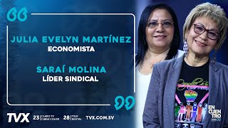 Encuentro TVX Julia Evelyn Martínez Economista Julia Evelyn Martínez y Saraí Molina Líder Sind… [upl. by Aillicec]