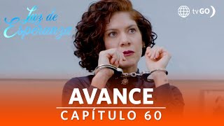 Luz de Esperanza Ágatha será detenida AVANCE Capítulo n° 60 [upl. by Ricca501]