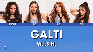 WiSH  Galti Lyrics  MxRZI  Indian Turbo [upl. by Etra344]