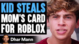 Kid STEALS Moms Card For ROBLOX He Instantly Regrets It  Dhar Mann [upl. by Betty]