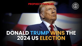 PROPHECY FULFILLED DONALD TRUMP WINS US ELECTION 🔥 [upl. by Tarsus211]