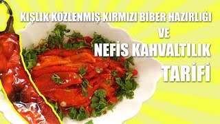 NEFİS KAHVALTILIK TARİFİ  Kışlık Közlenmiş Kırmızı Biber Hazırlığı [upl. by Zalea]