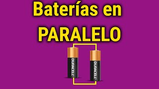 🚦¿Como conectar baterías o pilas EN PARALELO [upl. by Litman]