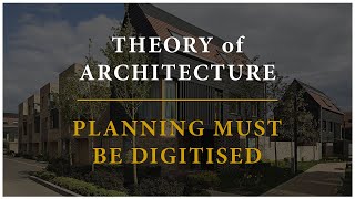 Theory of Architecture  10  Planning Must Be Digitised [upl. by Nortal]