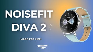 NoiseFit Diva 2 Smartwatch for Women  AMOLED Display Cycle Tracking BT Calling amp AI Voice [upl. by Nerehs283]