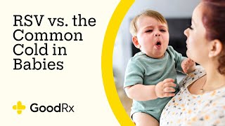 RSV vs the Common Cold in Babies — and Why New Parents Need to Take RSV Seriously  GoodRx [upl. by Sima]