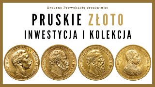 Złote monety Pruskie  inwestycja i kolekcja [upl. by Tdnaltroc640]