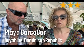 Playa BarcoBar Restaurant Review Bayahibe Dominican Republic [upl. by Spaulding350]