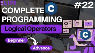 Logical Operators  C programming course in Hindi  ELIFE [upl. by Atinas]