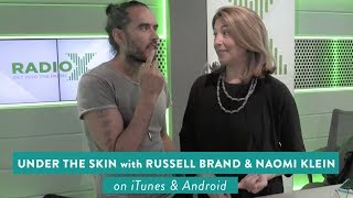 018 Under The Skin with Russell Brand amp Naomi Klein  Why We Must Kill Our Inner Trump [upl. by Aken]