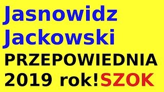 Jasnowidz Jackowski przepowiednia na 2019 rok [upl. by Yetsirhc]