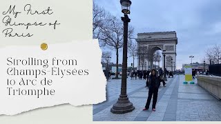 My First Glimpse of Paris Strolling from ChampsÉlysées to Arc de Triomphe [upl. by Anih677]