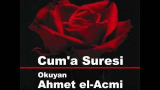 Cuma Suresi  Ahmet elAcmi  Hayırlı Cumalar [upl. by Solis488]