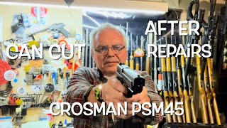 Crosman PSM 45 x4 can cutting after repairs [upl. by Rotce634]