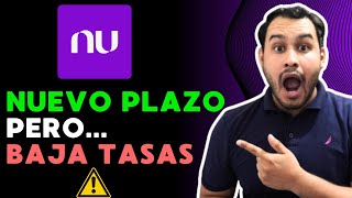 NU BAJA TASAS 📉 pero agrega NUEVO PLAZO 💰😱 [upl. by Marilla]