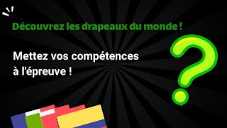 Testez vos connaissances avec notre Quiz des Drapeaux du Monde  🌍 [upl. by Issiah]