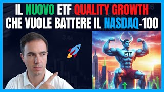 Il nuovo ETF Quality Growth che vuole battere il NASDAQ100​ 🚀 [upl. by Hylan860]