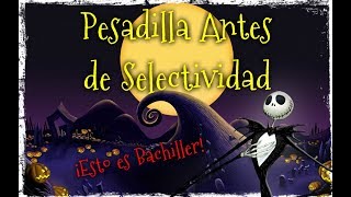 ¡ESTO ES BACHILLER Pesadilla Antes de Selectividad [upl. by Ainak102]