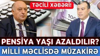 TECİLİ XEBER Pensiya yaşı azaldılacaq RƏSMİ AÇIQLAMA PENSİYA 2024 [upl. by Uhp]