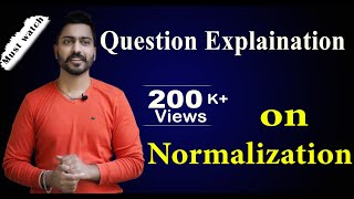 Lec34 Important Question Explanation on Normalization [upl. by Sasha282]