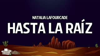 Natalia Lafourcade  Hasta la Raíz LetraLyrics [upl. by Avirt]