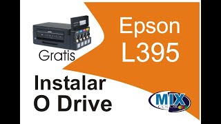 Como instalar a impressora Epson L395 baixar o drive gratis [upl. by Nerraf]