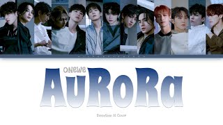 AI COVER How would Seventeen sing AuRoRa by ONEWE [upl. by Terry]