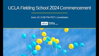 2024 UCLA Fielding Commencement Ceremony [upl. by Joost]