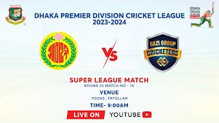 LIVE  Abahani Ltd vs Gazi Group Cricketers  Super League  DPDCL 202324 [upl. by Ylicic633]