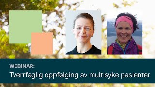 Multisyke pasienters behov for tverrfaglig oppfølging [upl. by Narbig711]