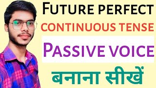 Passive voice of hindi future perfect continuous tenseStudybyroshansingh [upl. by Bondie]