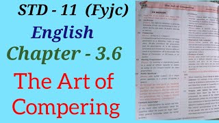 Std 11  English  Lesson 36  The Art of Compering  Explanation and Digests Answers  MH board [upl. by Yemirej]