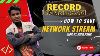 How to record a Network Live Stream RTMPM3U8etc on Mac OS Windows Ubuntu etc using VLC Player [upl. by Enitsirhk155]