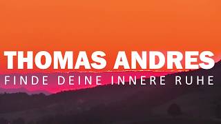 Geführte Meditation kurz  Finde deine innere Ruhe  Thomas Andres [upl. by Nievelt]