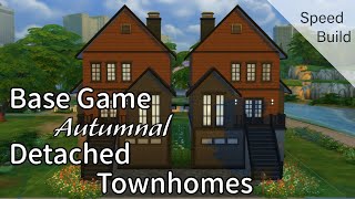 BASE GAME Detached Townhomes  Autumnal Sims 4 Speed Build [upl. by Jsandye]