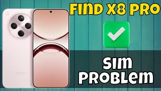 Oppo Find X8 Pro Sim Issue  Sim not working  Sim Problem latest [upl. by Llerral]