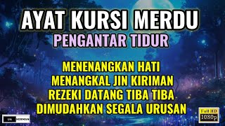 Ayat Kursi 1000X FULL Bikin Adem dan Tenang Suasana Hati Dengan Suara Merdu Menyejukkan [upl. by Anerak]