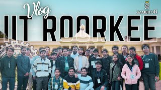 IIT Roorkee GambitoR Event Vlog  IIT Campus Tour  A Day with Future IITans 😎 GambitoR2023 [upl. by Jeanne]